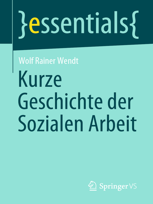 Title details for Kurze Geschichte der Sozialen Arbeit by Wolf Rainer Wendt - Available